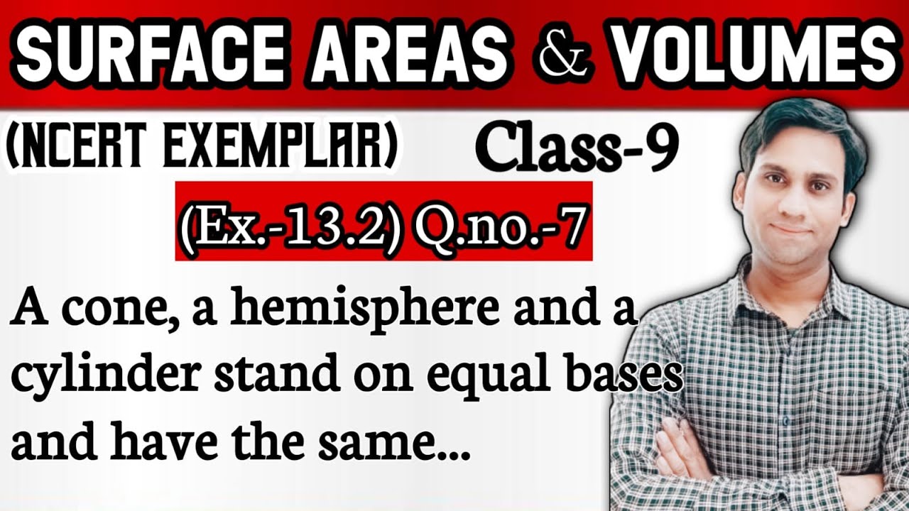 A cone, a hemisphere and a cylinder stand on equal bases and have the same height. The ratio of