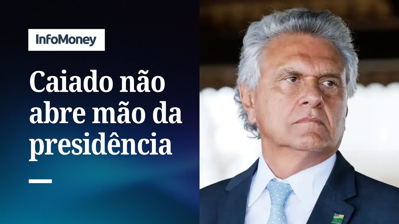 Caiado deixa Uni&atilde;o Brasil e negocia sigla para disputar Presid&ecirc;ncia | InfoMoney News