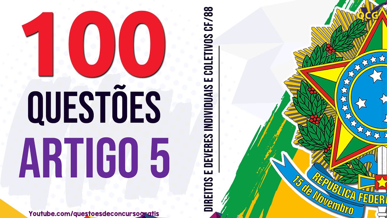 100 Questões Art. 5 Direitos e Deveres Individuais e Coletivos CF 88