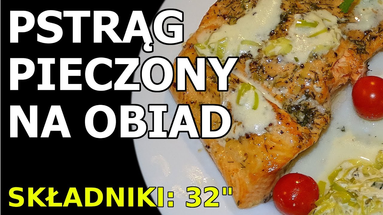 Pstrąg pieczony, ziemniaki pieczone i sos porowy