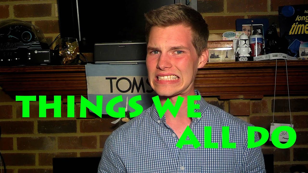 THINGS WE ALL DO | CheekyNate