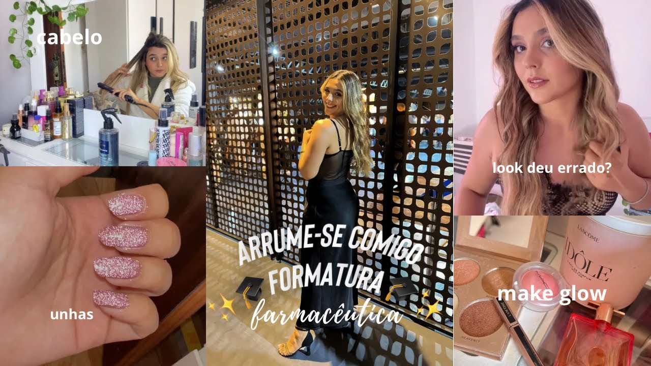 ARRUME-SE COMIGO FORMATURA - unhas, cabelo, make glow - fiz tudo sozinha