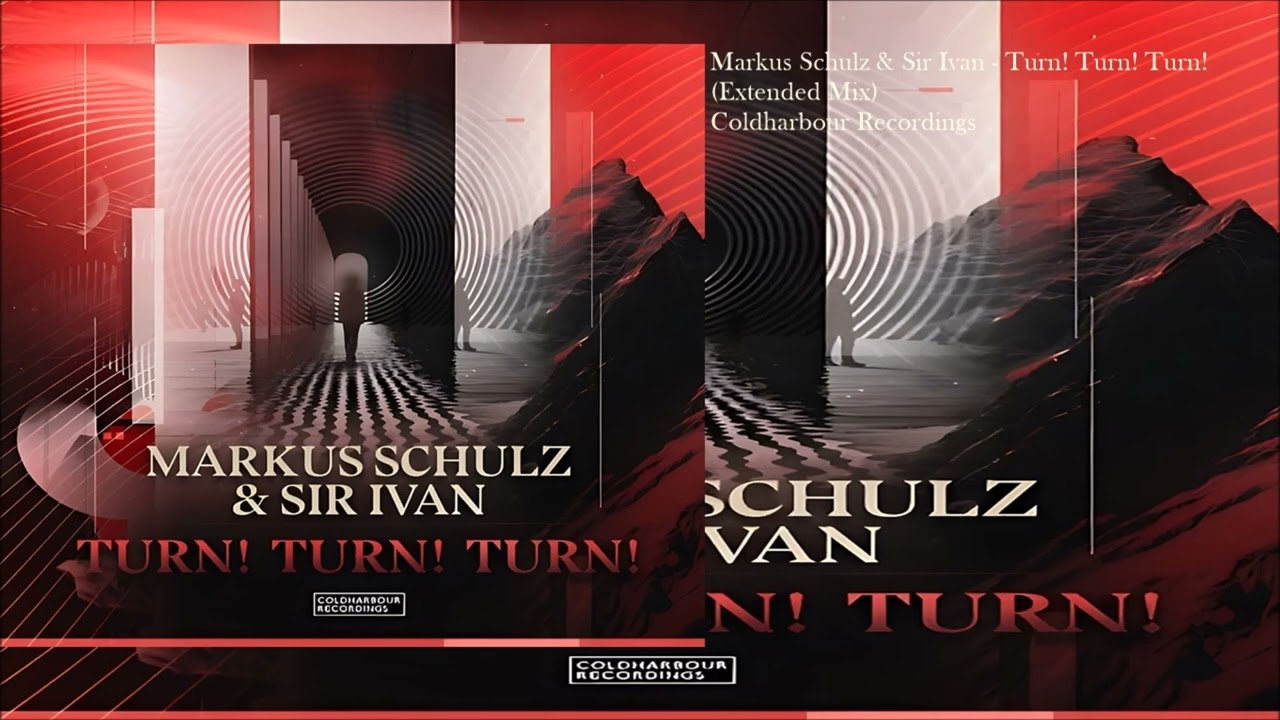 Markus Schulz & Sir Ivan - Turn! Turn! Turn! (Extended Mix)