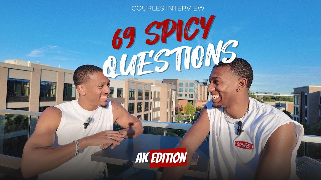 69 Spicy Questions With Bae 🌶️ | AK Edition