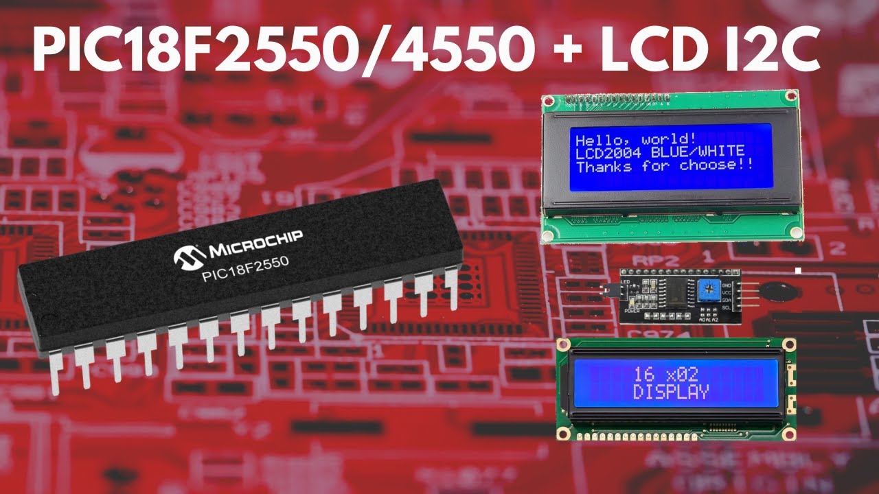 PIC18F2550/4550 LCD I2C MPLABX - XC8