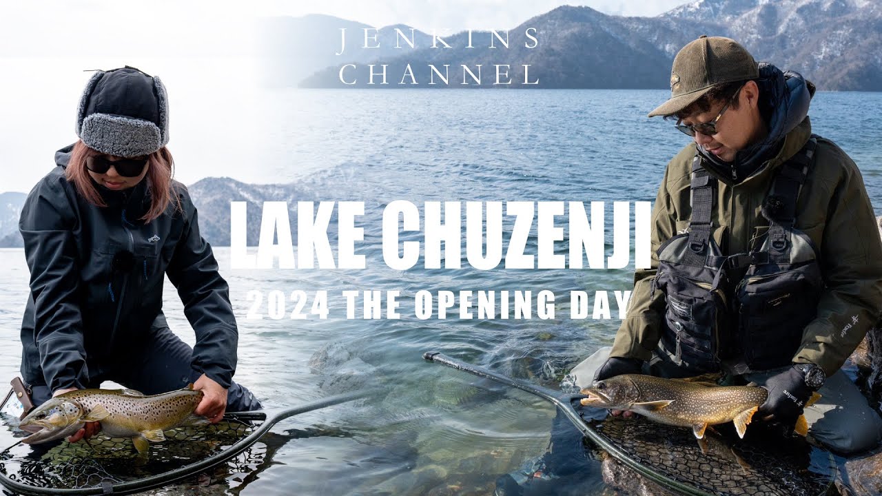 【2024中禅寺湖レイクトラウト】待ちに待った解禁日がチルで楽しすぎた - Lake Chuzenji 2024 The Opening Day