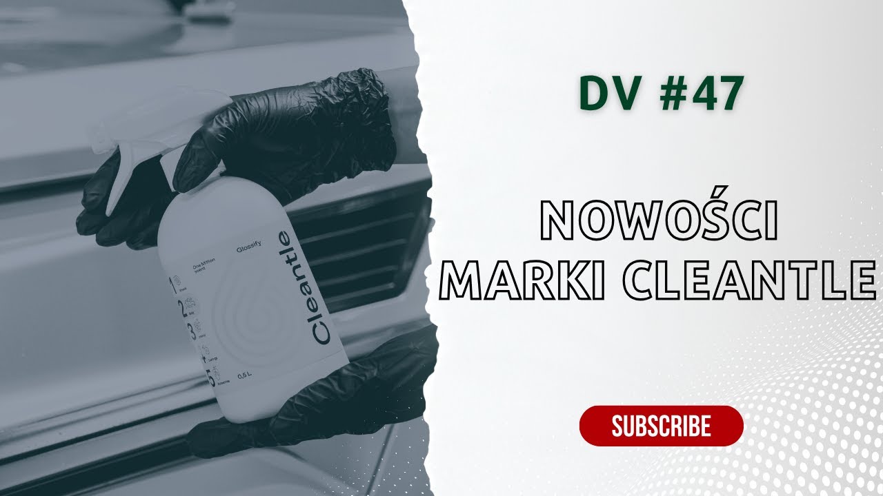 DV#47 - Nowe produkty Cleantle | APC, Tire Cleaner, Interior Pro