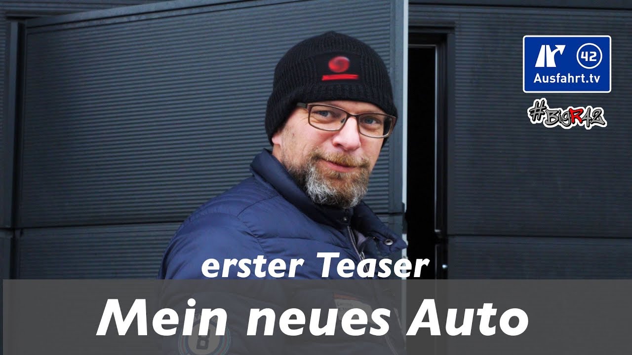 Mein neues Auto - Teaser #BIGR42