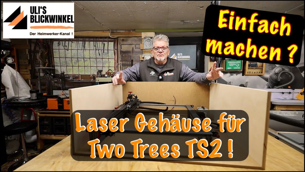 Two Trees TS2, Laser Gehäuse muss her ! Ganz schön kompliziert. Ich habe kein Plan, einfach machen !