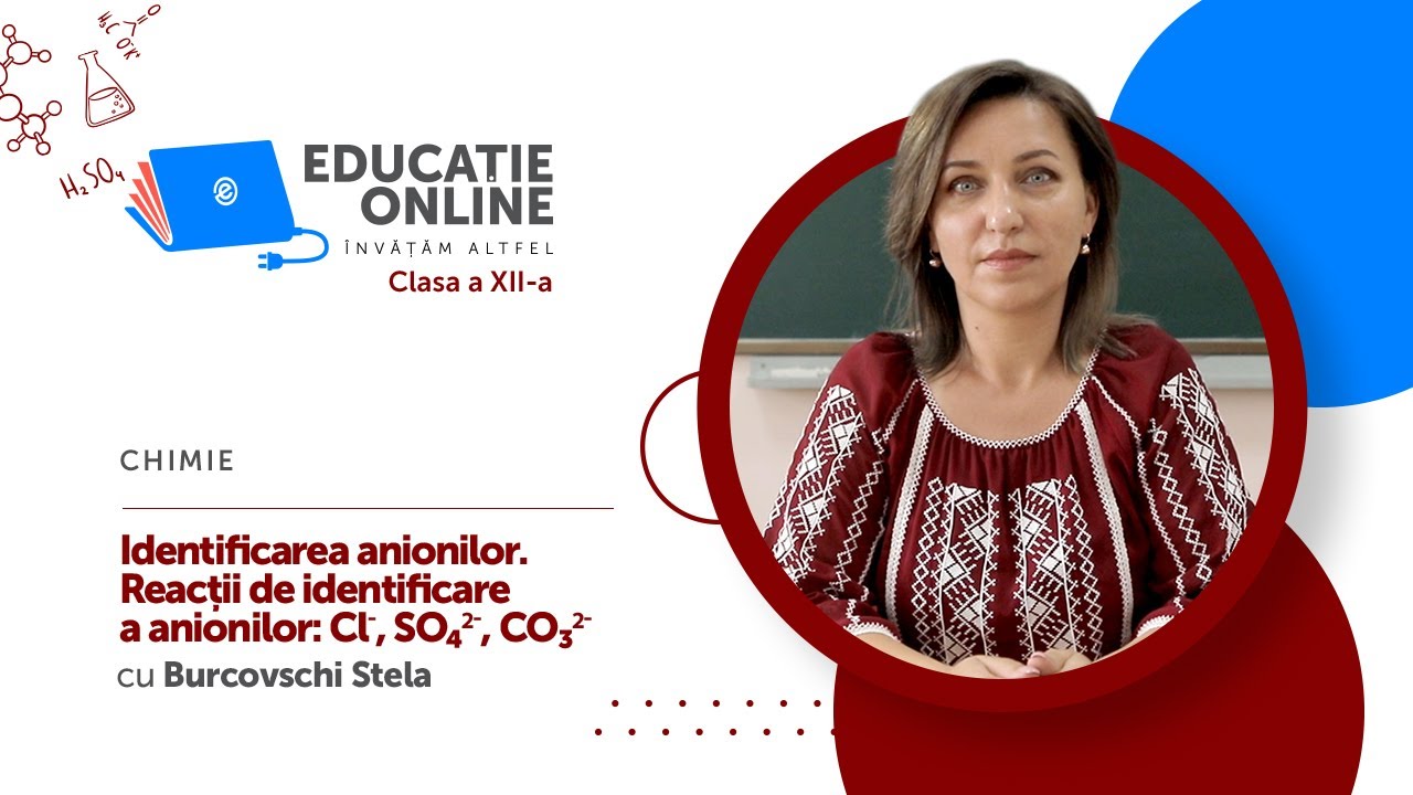 Chimie, clasa a XII-a, Identificarea anionilor. Reacții de identificare a anionilor: Cl⁻, SO₄&sup2;⁻...