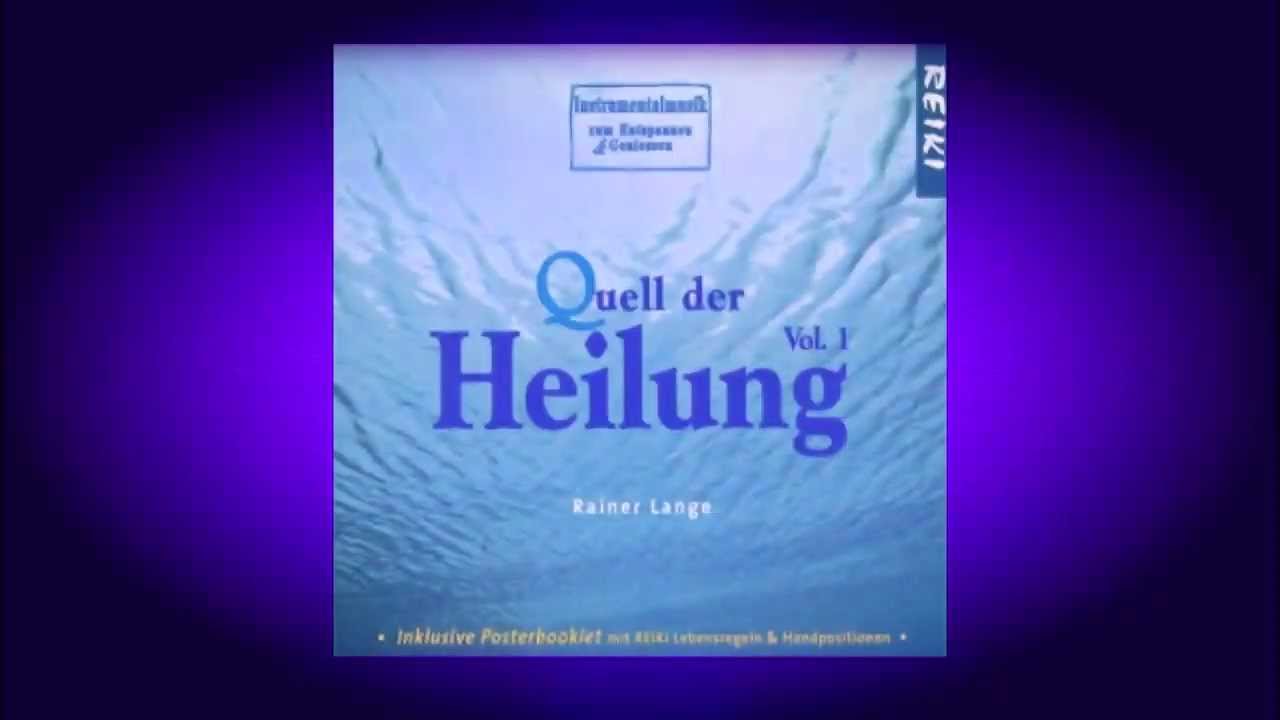 Quell der Heilung, Vol.1 - von Rainer Lange - 6 min. H&ouml;rprobe - www.rainer-lange.org