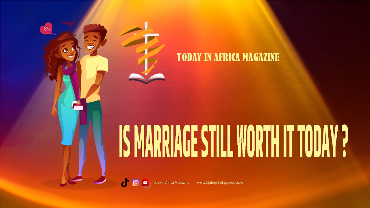 IS MARRIAGE STILL WORTH IT TODAY?