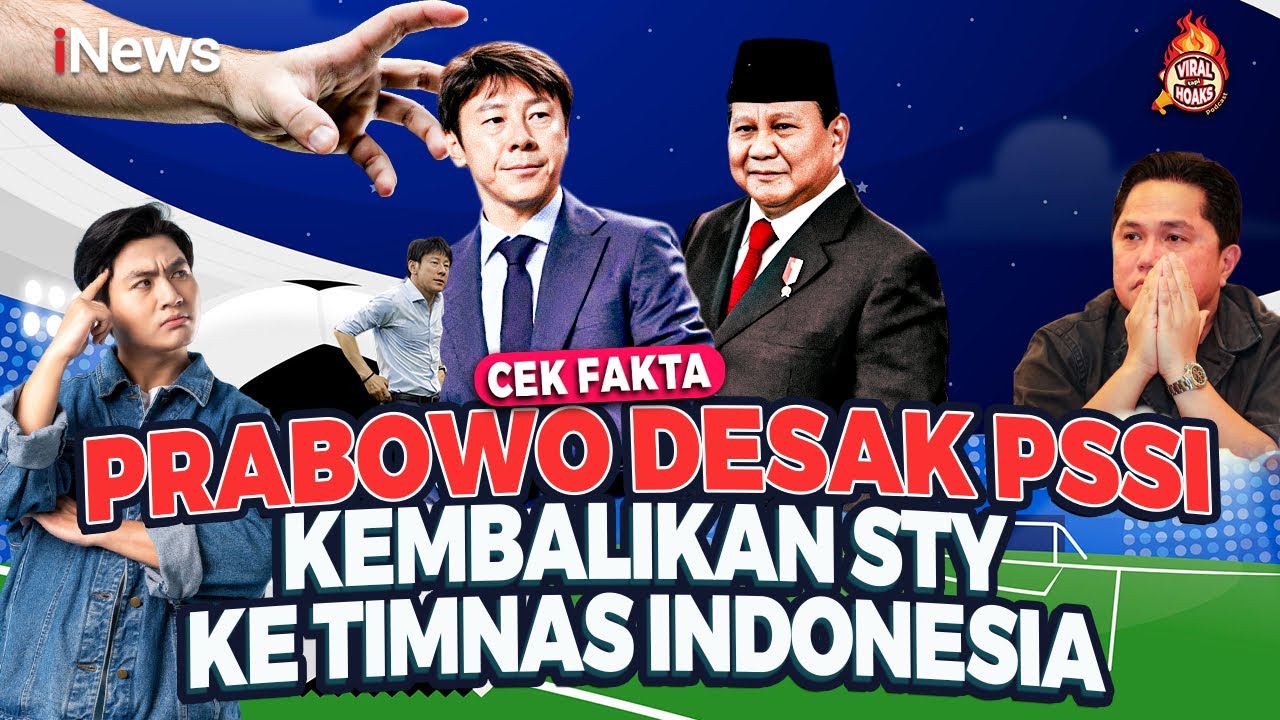 Cek Fakta, Presiden Prabowo Desak PSSI Kembalikan STY ke Timnas Indonesia | VTH
