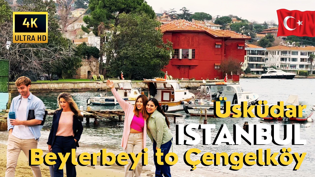 🇹🇷Türkiye Istanbul 4K Walking Tour 2026 Üsküdar | Beylerbeyi to Çengelköy Streets, Bosphorus View