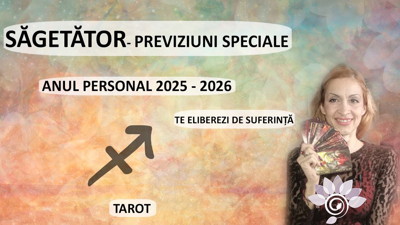 SPECIAL SĂGETĂTOR An personal 2025 - 2026 / Tarot Inspirat - O mare problemă dispare! Cine te ajută?