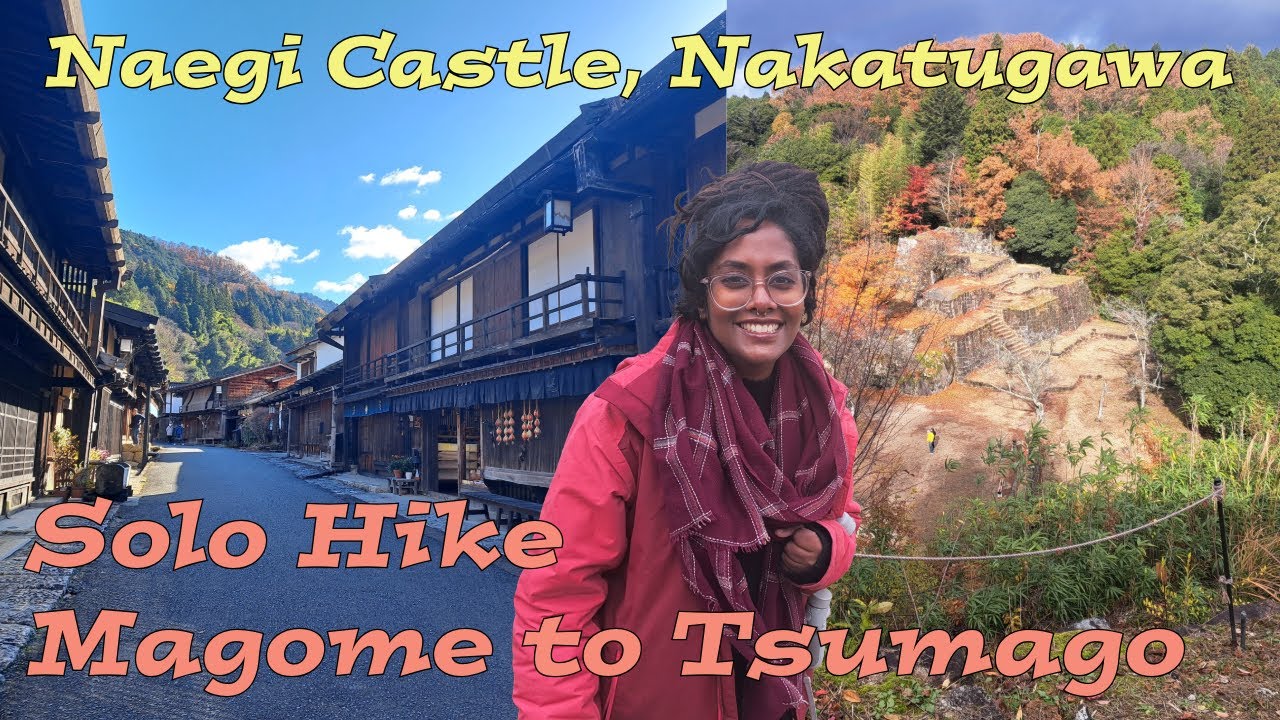 Magome to Tsumago Solo Hike| Naegi Castle, Nakatsugawa| Local Japanese Experiences