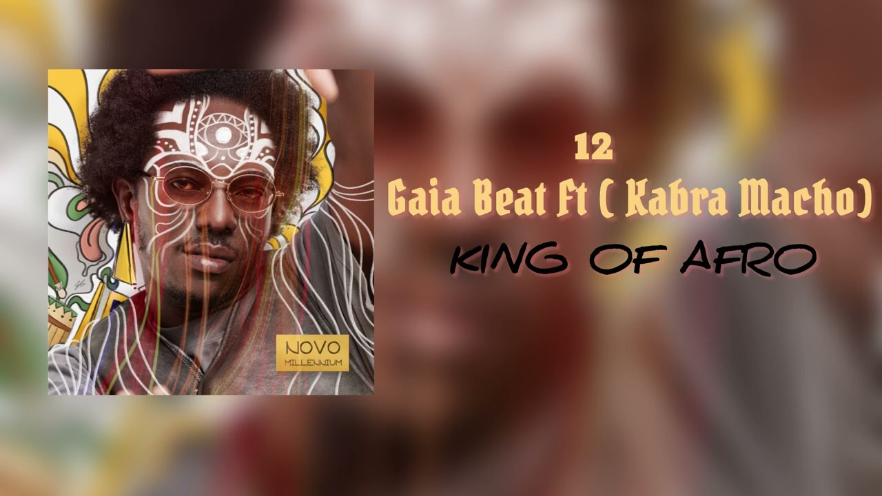 12 - Gaia Beat - KING OF AFRO Ft (kabra Macho)