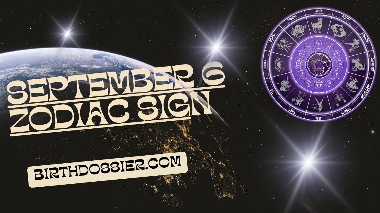 Unveiling the Fascinating Personality Traits of September 6th Zodiac
