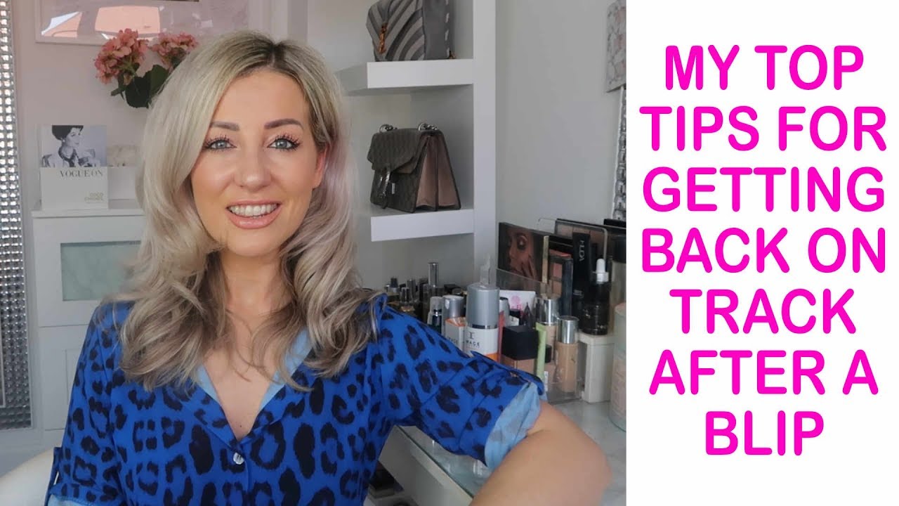 HOW TO GET BACK ON TRACK AFTER A 