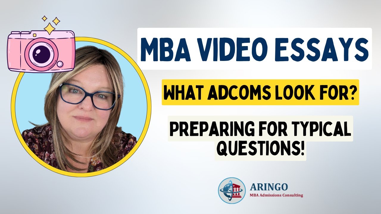 How to Crush MBA Video Essays: Adcom Secrets, Typical Questions
