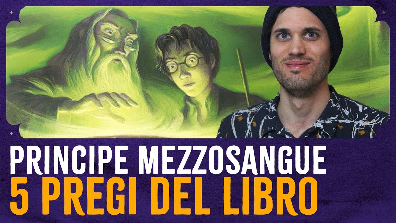 5 Pregi del Libro: Harry Potter e il Principe Mezzosangue