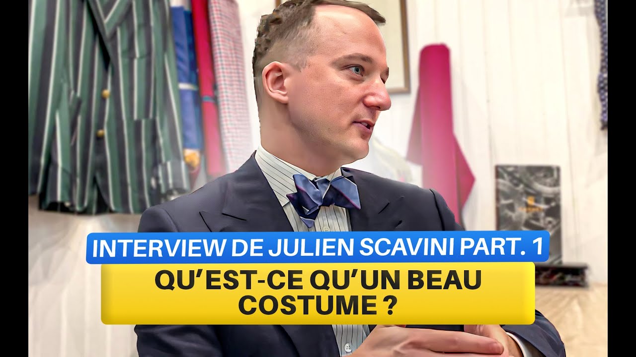 Rendez-vous Tailleur, Morphologies et Avenir du Costume | Interview de Julien SCAVINI (Partie 1/2)
