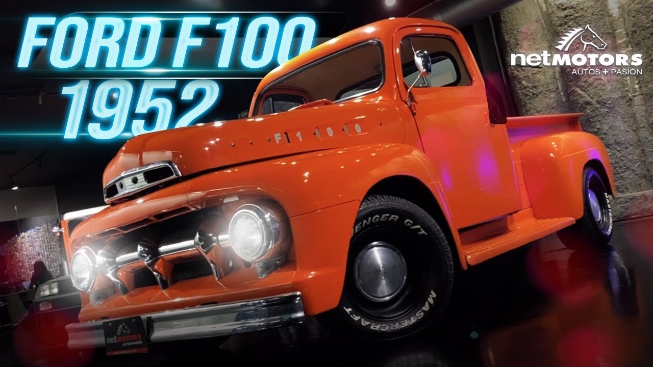 La Pick up que fue creada para durar toda la vida | Ford F100 1952 | en venta de Clasicos Netmotors