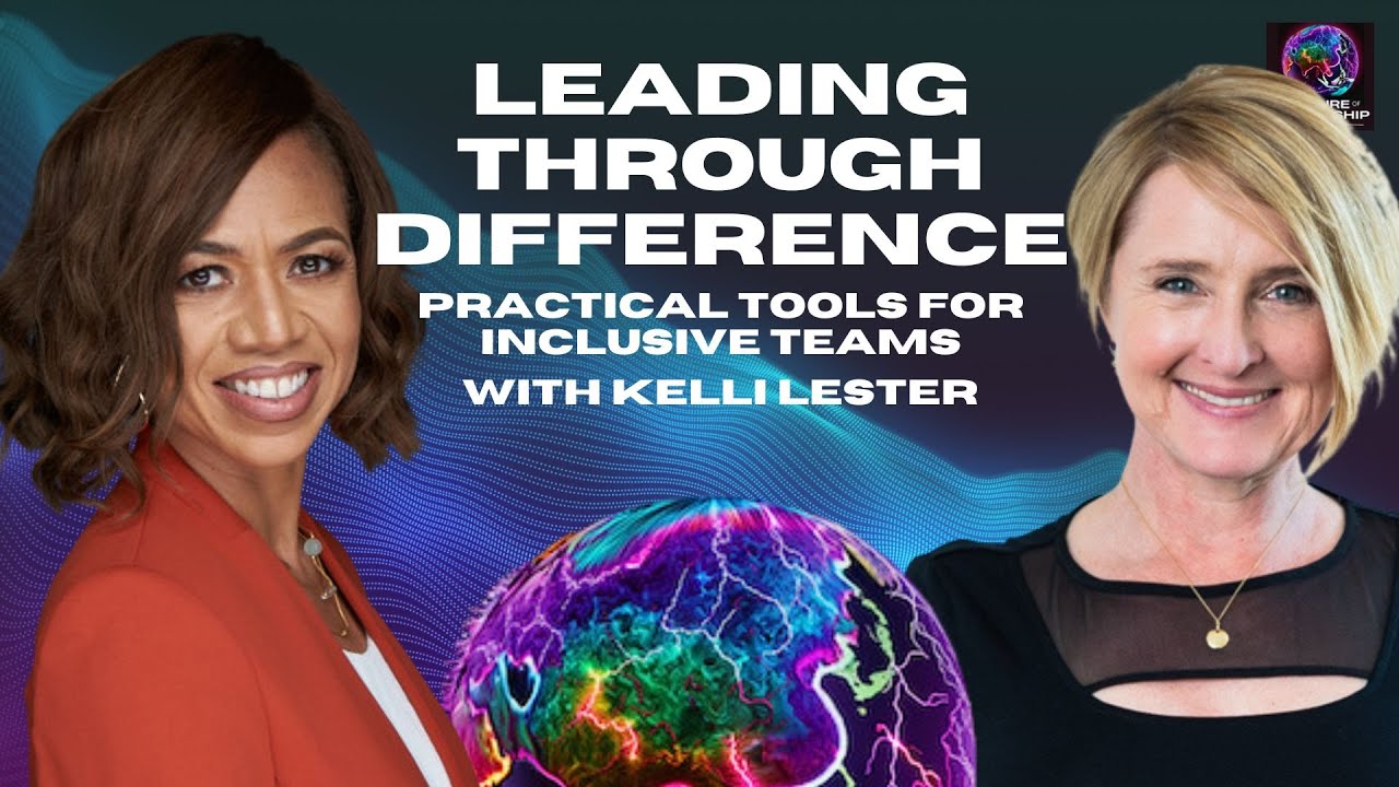 405 Leading Through Difference: Practical Tools for Inclusive Teams with Kelli Lester