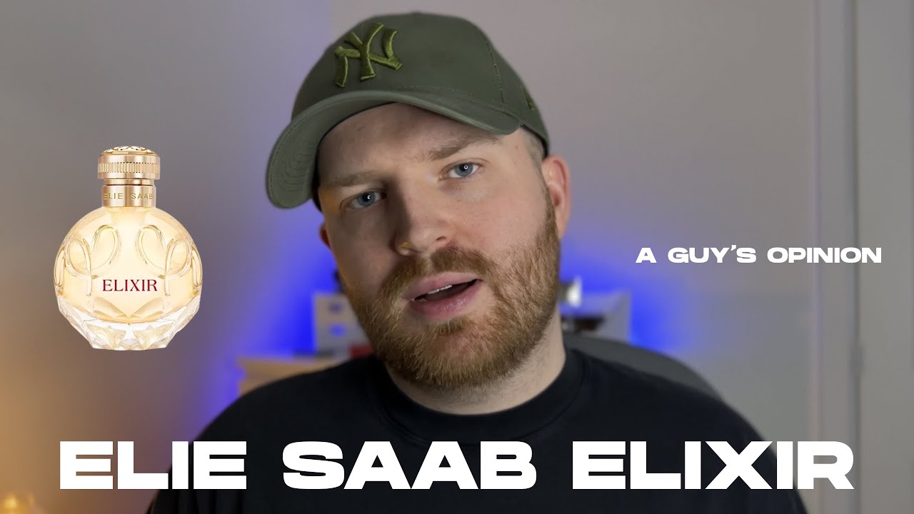 Elie Saab Elixir Review - A Guy’s Opinion