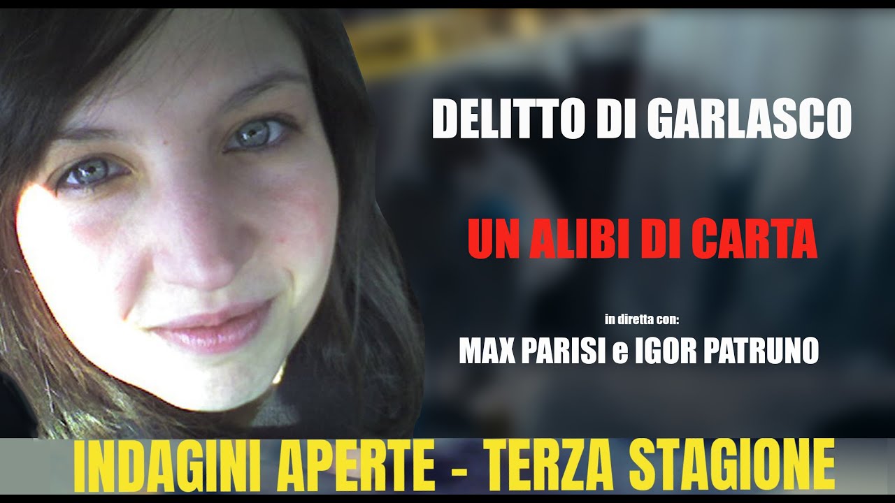 DELITTO DI GARLASCO UN ALIBI DI CARTA
