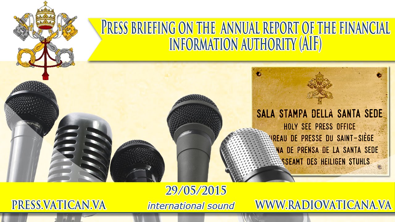 Briefing on the Vatican Report of the Financial Information Authority  2015.05.29