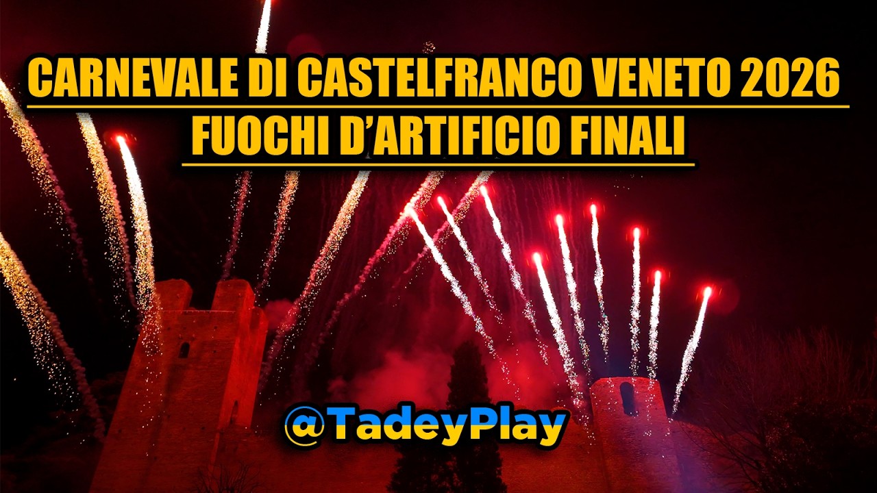 Carnevale di Castelfranco Veneto 2026 – Fuochi d’artificio finali 🎆