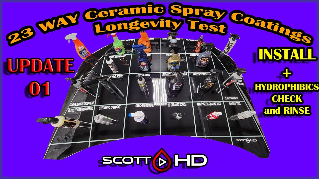 Ceramic Spray Coatings - ULTIMATE Longevity Test Comparison 23 WAY UPDATE 01 - INSTALL + FIRST RINSE