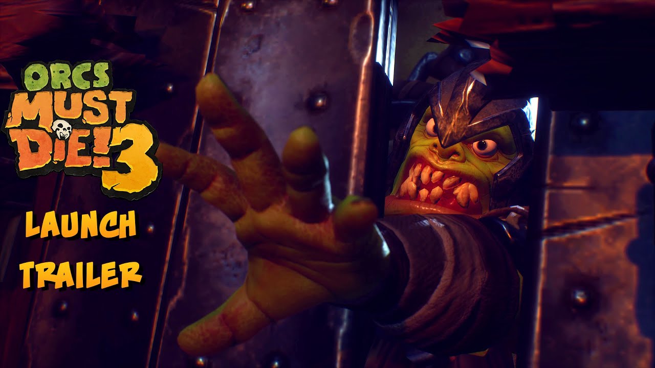 Orcs Must Die! 3 Launch Trailer
