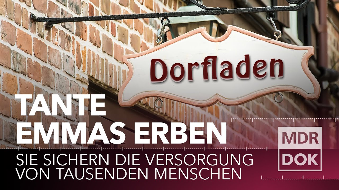 Tante Emmas Erben - Versorgung auf dem Land | MDR DOK