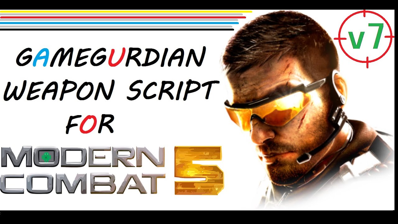 Weapon Script v7 for Modern Combat 5 | FREE | GameGuardian | LUA