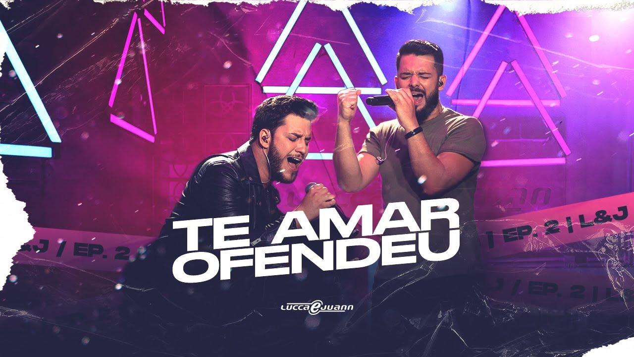 Lucca e Juann - Te Amar Ofendeu