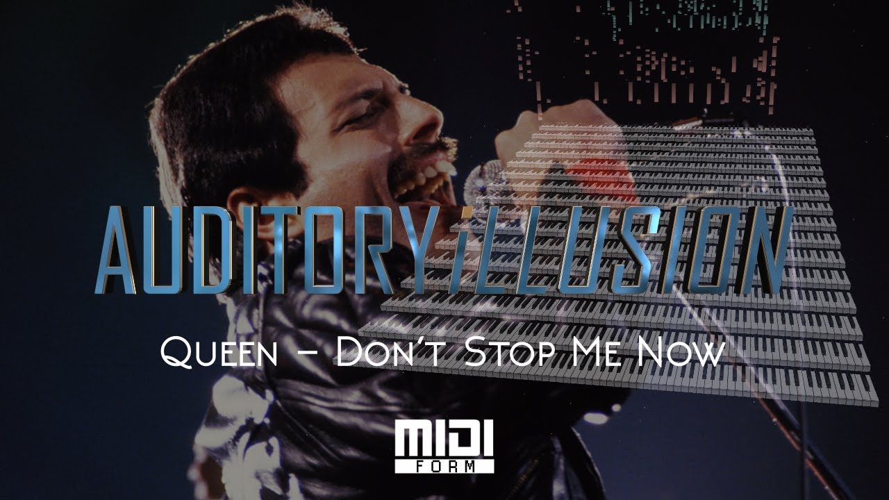 Auditory Illusion - Don't Stop Me Now (converted into MIDI)