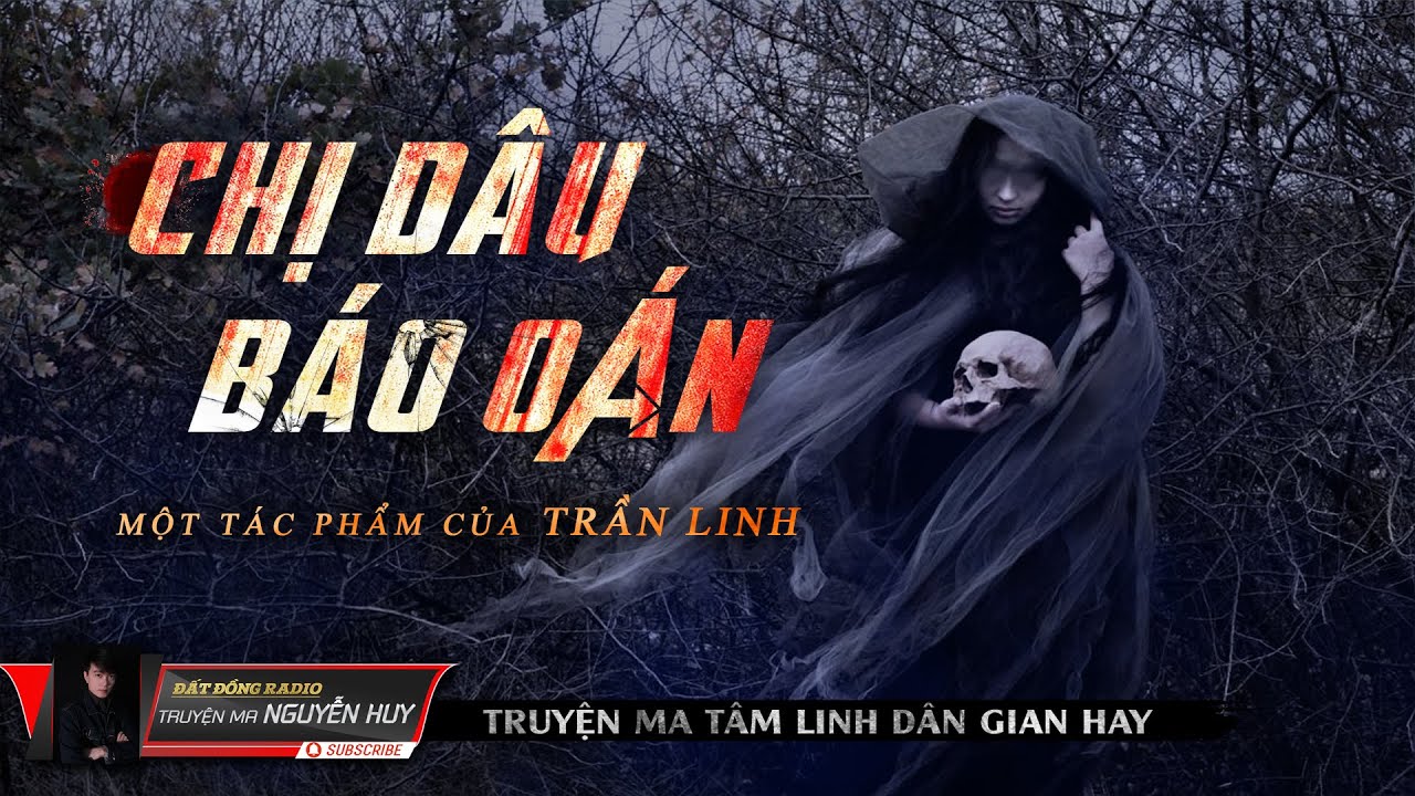 Chị Dâu Báo Oán | Tập 1/2 | Truyện Ma Dân Gian Làng Quê Hay | Nguyễn Huy