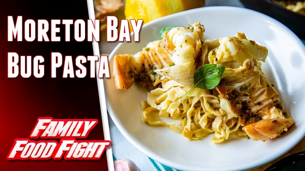 Moreton Bay Bug Pasta | Family Food Fight 2018