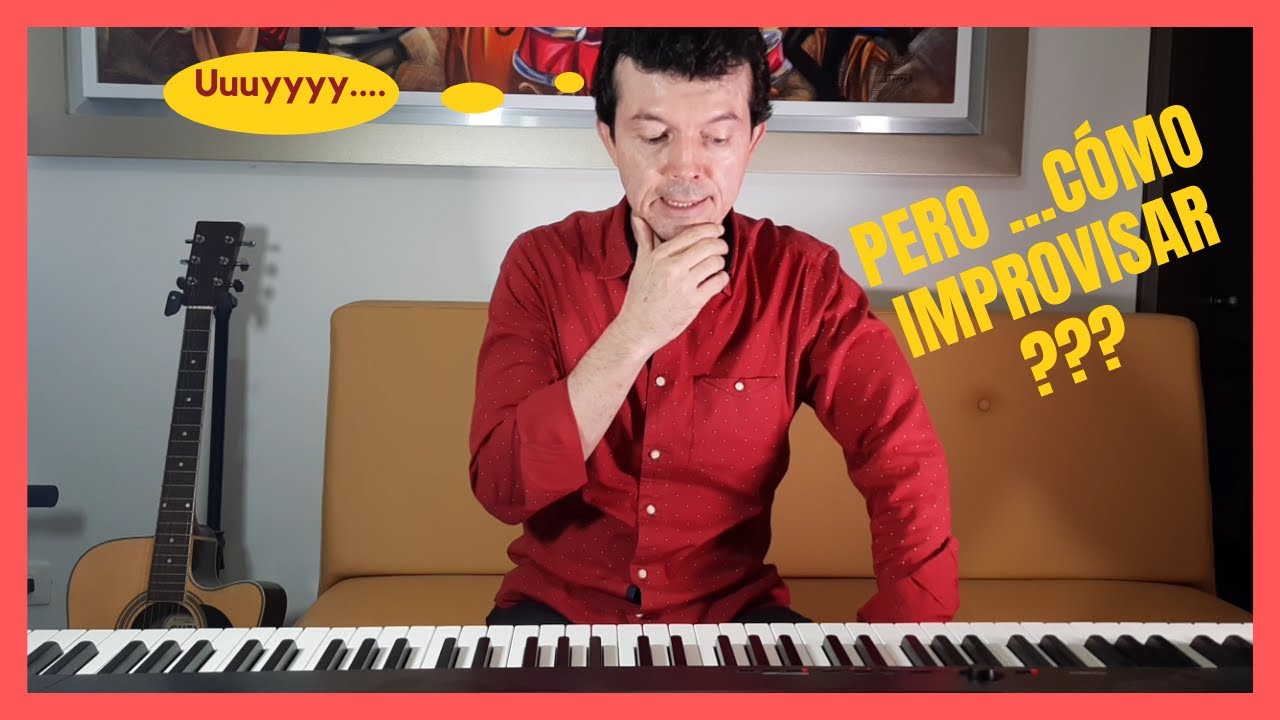 Cómo aprender a improvisar fácilmente