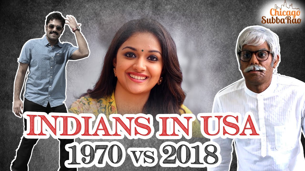 Indians in USA 1970 VS 2018 | Ft. Keerthy Suresh | Mahanati | Chicago Subbarao[CC]