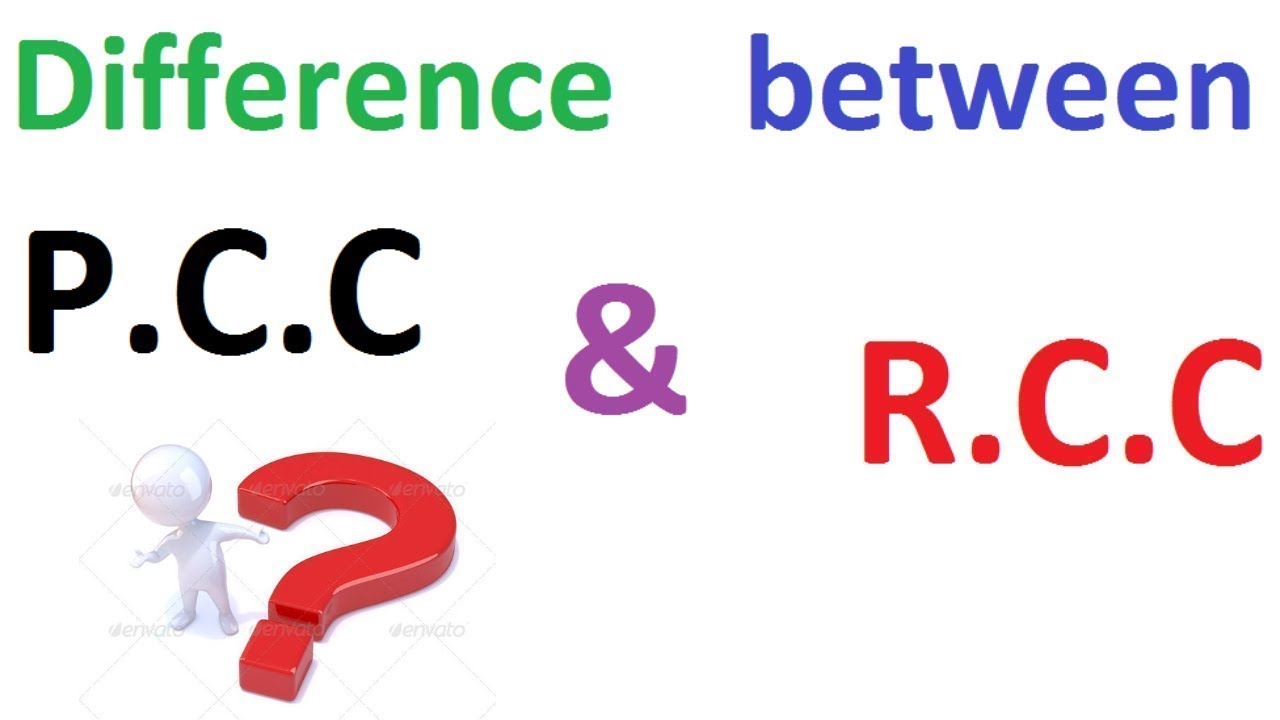 Difference between RCC & PCC