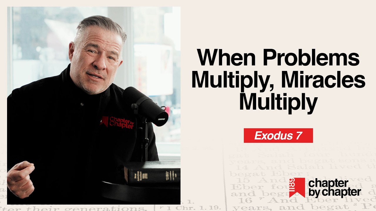 Exodus 7: When Problems Multiply Miracles Multiply