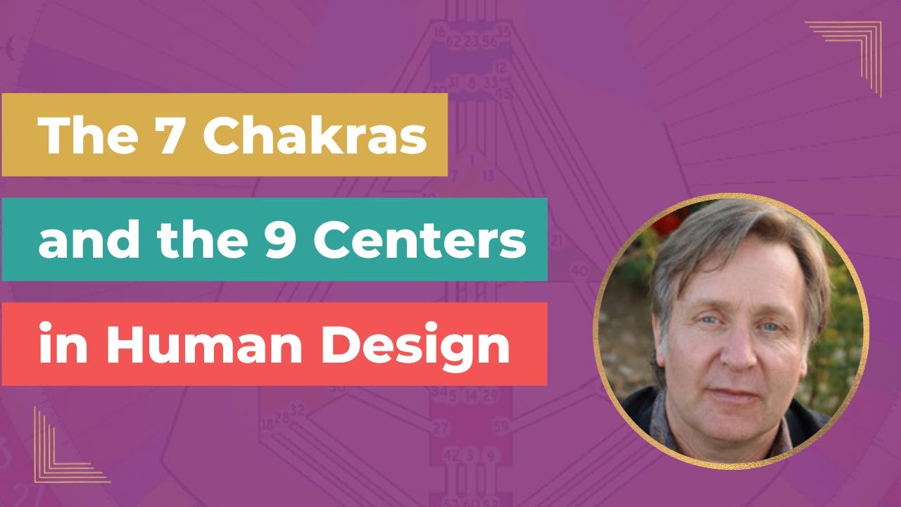 Human Design Explained: The 7 Chakras and the 9 Centers