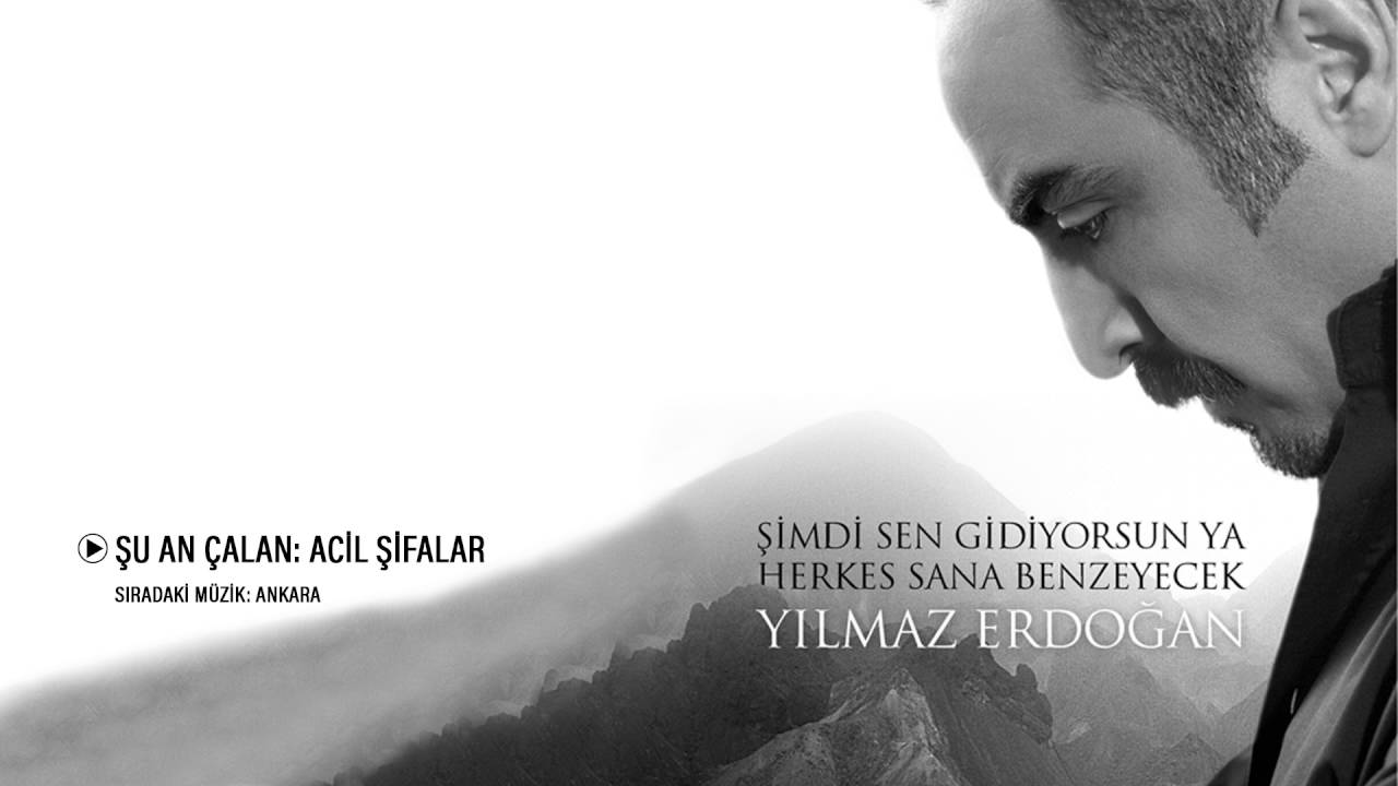 Yılmaz Erdoğan - Acil Şifalar | Şimdi Sen Gidiyorsun Ya, Herkes Sana Benzeyecek