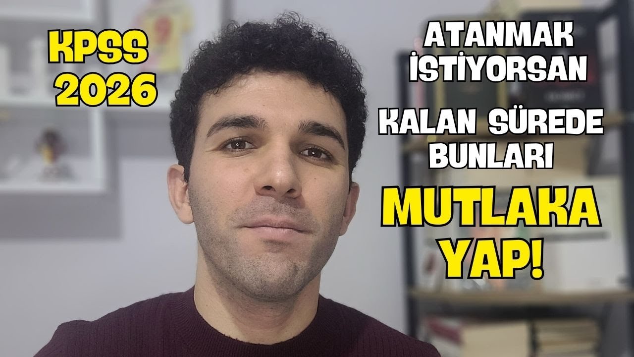 KPSS 2026 ATANMAK İSTİYORSAN KALAN SÜREDE BUNLARI YAP!
