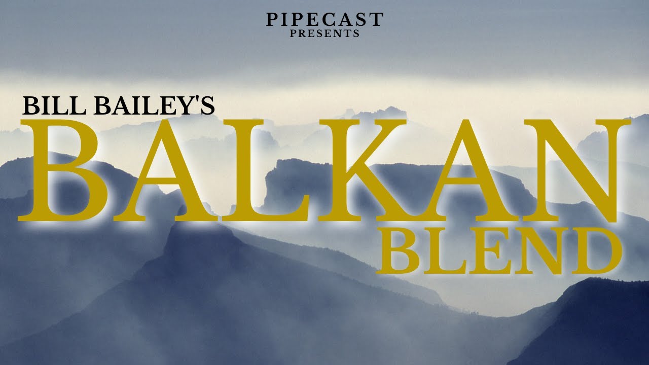 Bill Bailey's Balkan Blend | Dan Tobacco