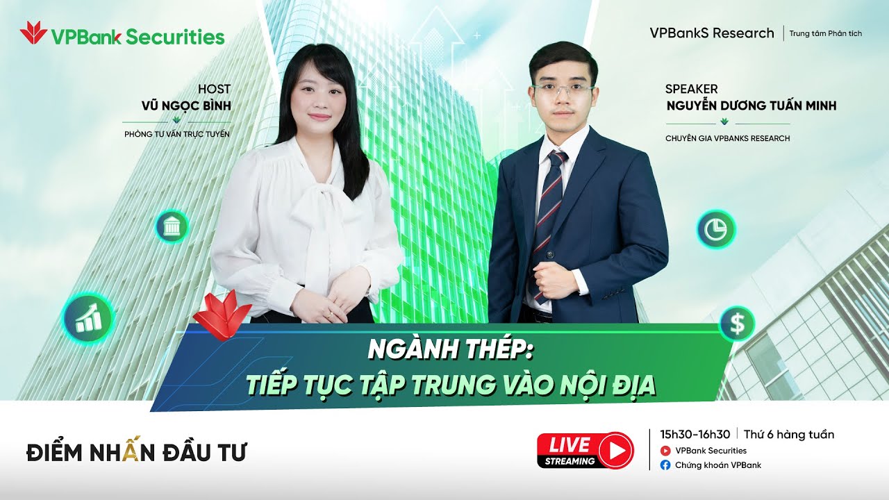 NGÀNH THÉP: TIẾP TỤC TẬP TRUNG VÀO NỘI ĐỊA | ĐIỂM NHẤN ĐẦU TƯ 23.01.2026 - VPBankS Research