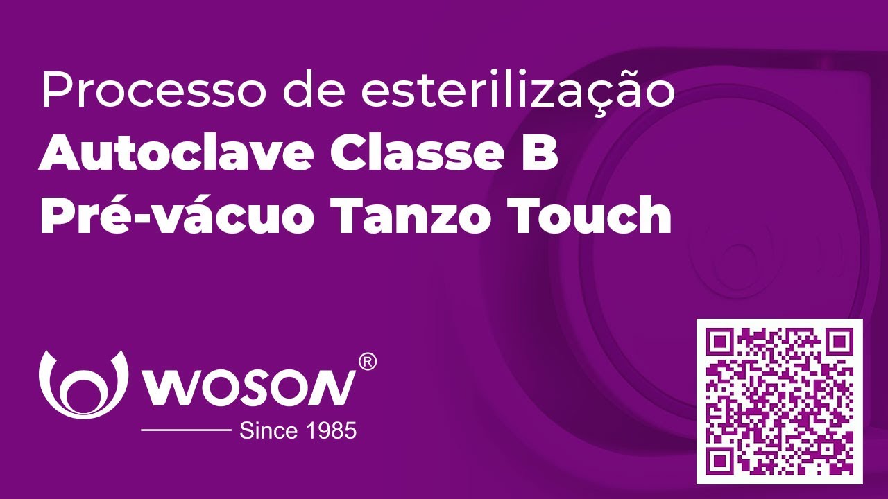 PROCESSO DE ESTERILIZAÇÃO NA AUTOCLAVE  CLASSE B PRÉ- VÁCUO TANZO TOUCH WOSON